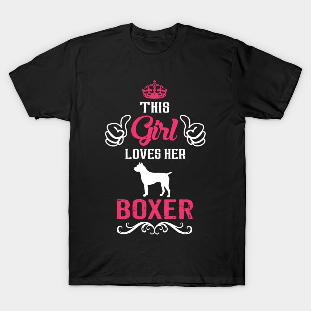 This Girl Loves Her BOXER Cool Gift T-Shirt by Pannolinno